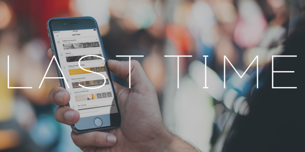 Last Time всегда знает ответ на вопрос о том, когда вы что-то делали в последний раз